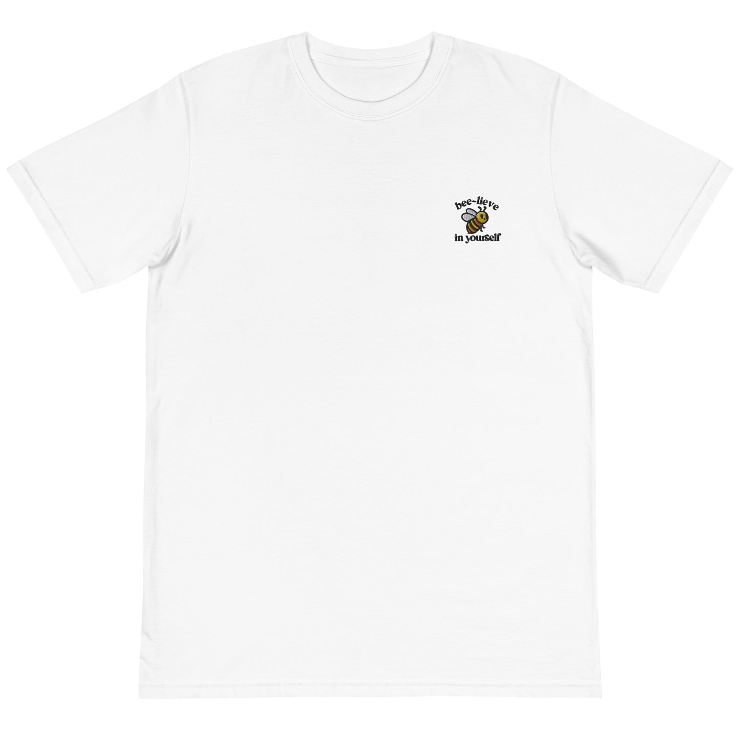 Unisex Organic T-Shirt - Bee-lieve In Yourself